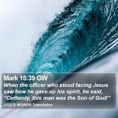 Mark 15:39 GW Bible Verse Image
