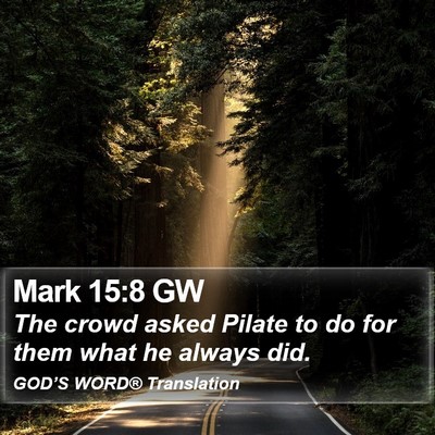 Mark 15:8 GW Bible Verse Image