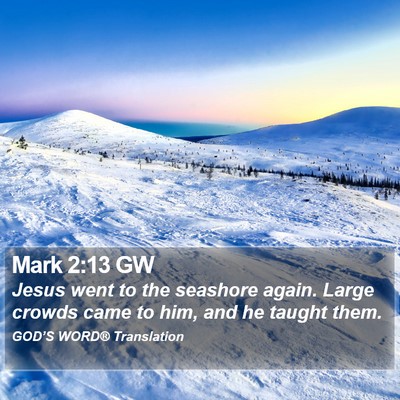 Mark 2:13 GW Bible Verse Image