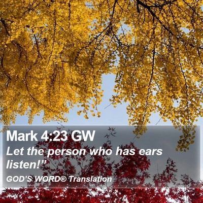 Mark 4:23 GW Bible Verse Image