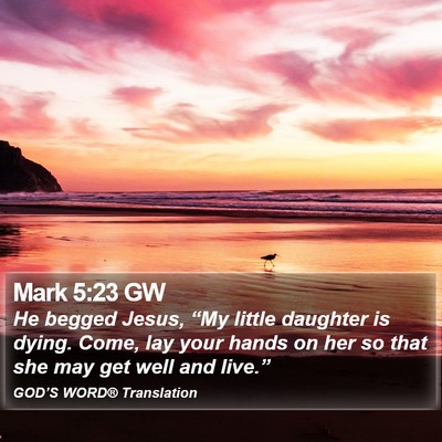 Mark 5:23 GW Bible Verse Image