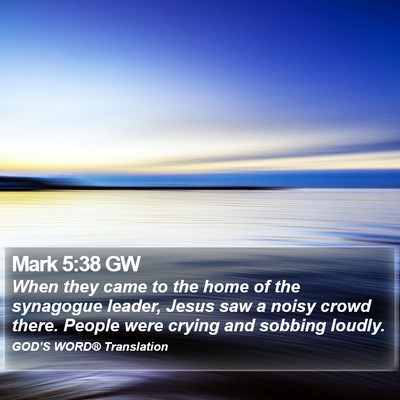 Mark 5:38 GW Bible Verse Image