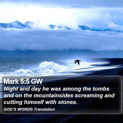Mark 5:5 GW Bible Verse Image