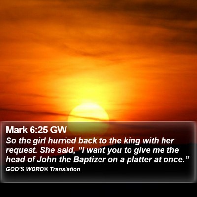 Mark 6:25 GW Bible Verse Image
