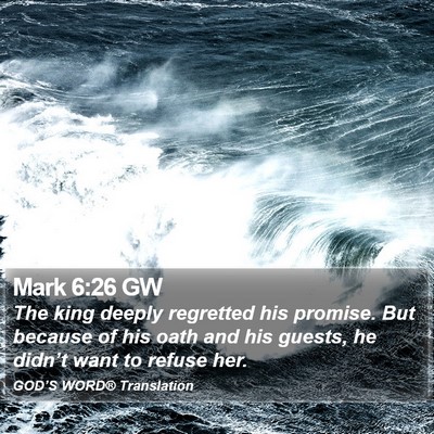 Mark 6:26 GW Bible Verse Image