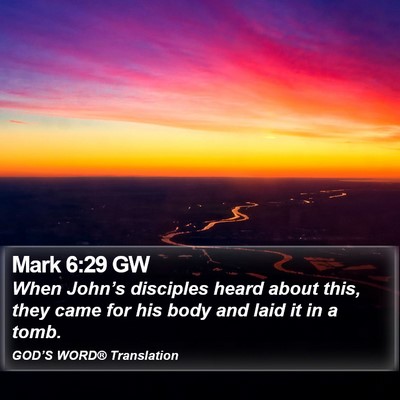 Mark 6:29 GW Bible Verse Image