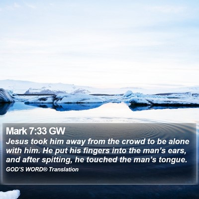 Mark 7:33 GW Bible Verse Image