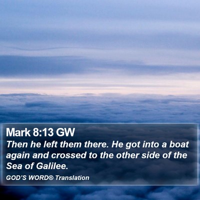 Mark 8:13 GW Bible Verse Image