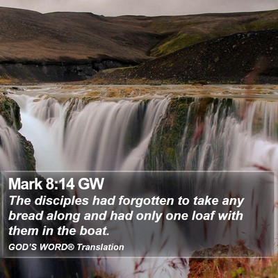 Mark 8:14 GW Bible Verse Image