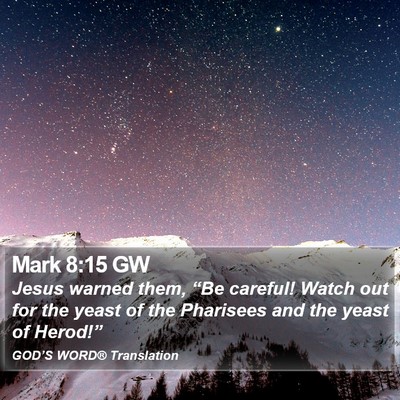 Mark 8:15 GW Bible Verse Image