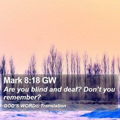 Mark 8:18 GW Bible Verse Image
