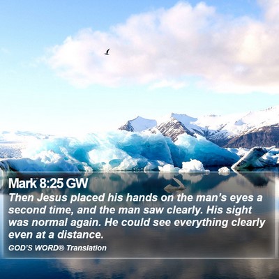 Mark 8:25 GW Bible Verse Image