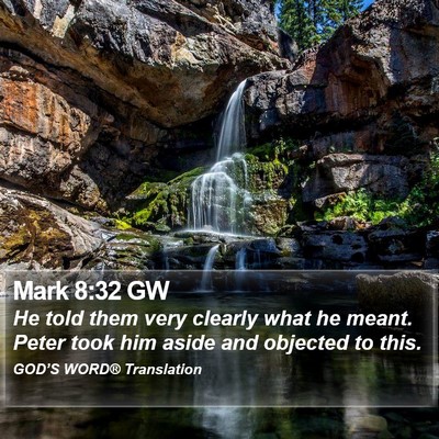 Mark 8:32 GW Bible Verse Image