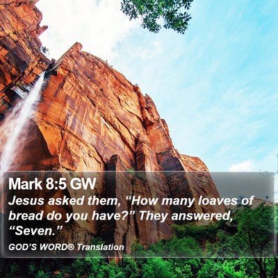 Mark 8:5 GW Bible Verse Image