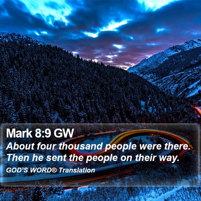 Mark 8:9 GW Bible Verse Image