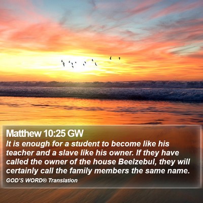 Matthew 10:25 GW Bible Verse Image