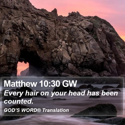 Matthew 10:30 GW Bible Verse Image
