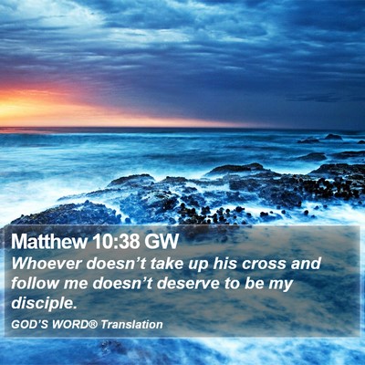 Matthew 10:38 GW Bible Verse Image