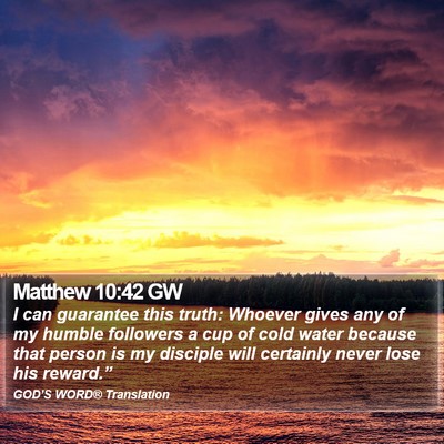 Matthew 10:42 GW Bible Verse Image