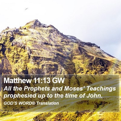 Matthew 11:13 GW Bible Verse Image