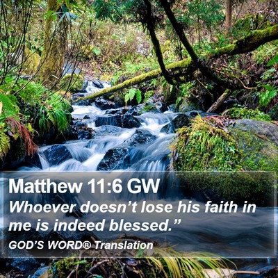 Matthew 11:6 GW Bible Verse Image