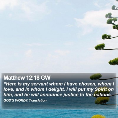 Matthew 12:18 GW Bible Verse Image