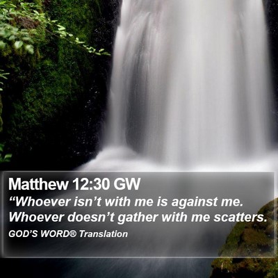 Matthew 12:30 GW Bible Verse Image