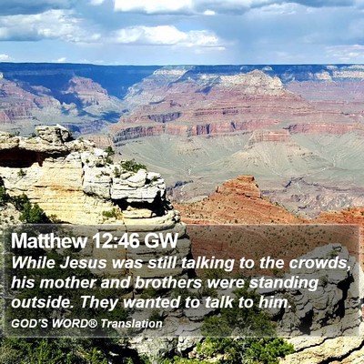 Matthew 12:46 GW Bible Verse Image