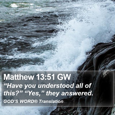 Matthew 13:51 GW Bible Verse Image