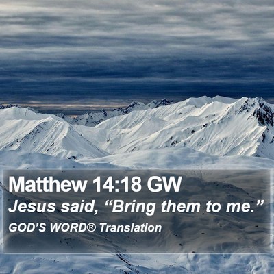 Matthew 14:18 GW Bible Verse Image