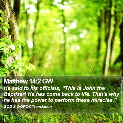 Matthew 14:2 GW Bible Verse Image