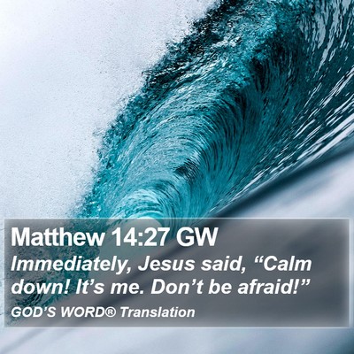 Matthew 14:27 GW Bible Verse Image