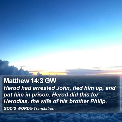 Matthew 14:3 GW Bible Verse Image