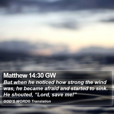 Matthew 14:30 GW Bible Verse Image