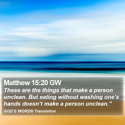 Matthew 15:20 GW Bible Verse Image