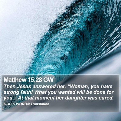 Matthew 15:28 GW Bible Verse Image