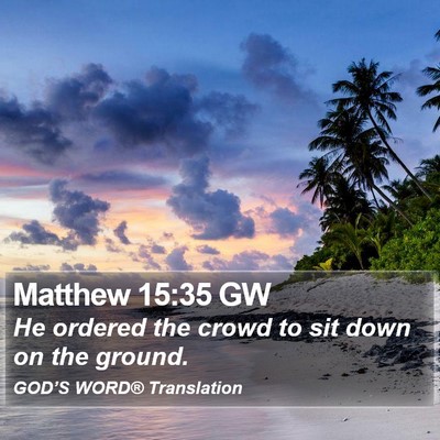 Matthew 15:35 GW Bible Verse Image