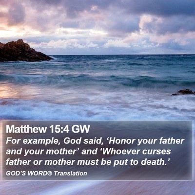 Matthew 15:4 GW Bible Verse Image