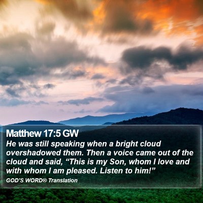 Matthew 17:5 GW Bible Verse Image