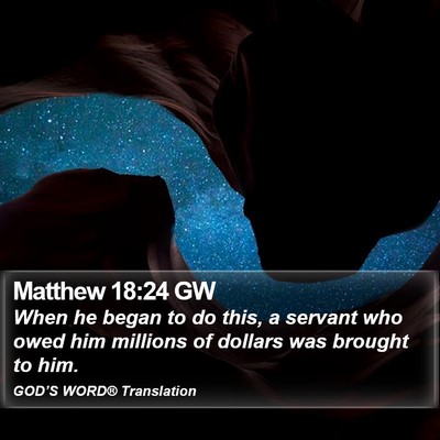 Matthew 18:24 GW Bible Verse Image
