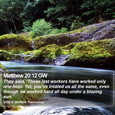 Matthew 20:12 GW Bible Verse Image