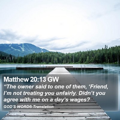 Matthew 20:13 GW Bible Verse Image