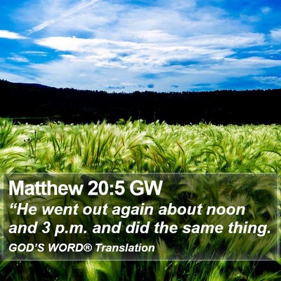 Matthew 20:5 GW Bible Verse Image