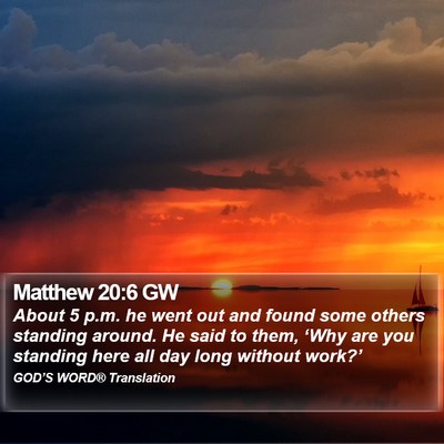 Matthew 20:6 GW Bible Verse Image