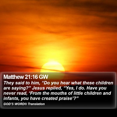 Matthew 21:16 GW Bible Verse Image