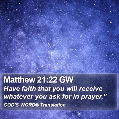 Matthew 21:22 GW Bible Verse Image