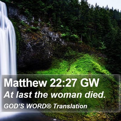 Matthew 22:27 GW Bible Verse Image