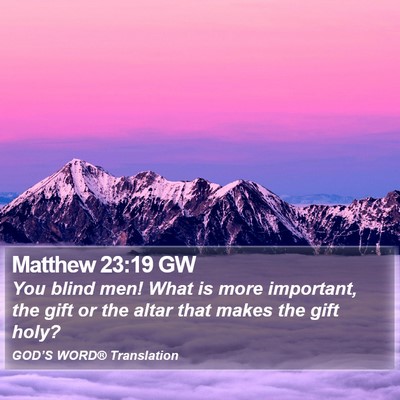 Matthew 23:19 GW Bible Verse Image