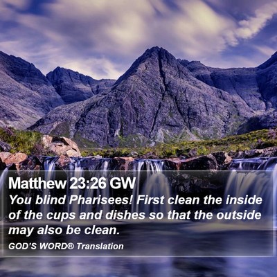 Matthew 23:26 GW Bible Verse Image