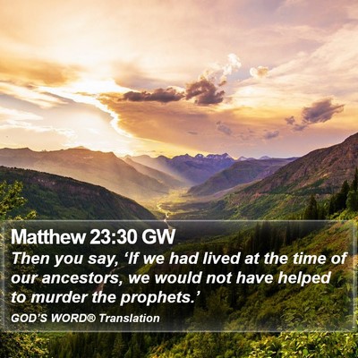Matthew 23:30 GW Bible Verse Image